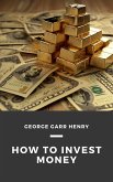How to Invest Money (eBook, ePUB)