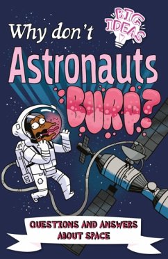 Why Don't Astronauts Burp? - Rooney, Anne; Potter, William (Author); Seguin-Magee, Luke