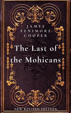 The Last of the Mohicans (eBook, ePUB) - Fenimore Cooper, James