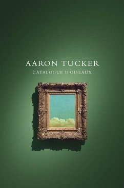 Catalogue d'Oiseaux - Tucker, Aaron