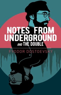 Notes from Underground and The Double - Dostoyevsky, Fyodor