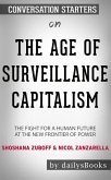 The Age of Surveillance Capitalism: The Fight for a Human Future at the New Frontier of Power by Shoshana Zuboff & Nicol Zanzarella: Conversation Starters (eBook, ePUB)