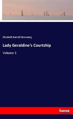 Lady Geraldine's Courtship - Barrett Browning, Elizabeth