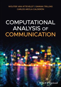 Computational Analysis of Communication - van Atteveldt, Wouter; Trilling, Damian; Arcila Calderon, Carlos