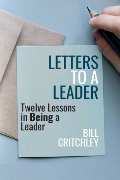 Letters to a Leader - Critchley, Bill