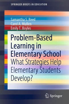 Problem-Based Learning in Elementary School (eBook, PDF) - Reed, Samantha S.; Mullen, Carol A.; Boyles, Emily T.