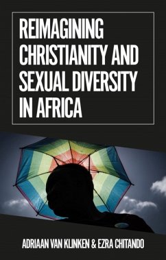 Reimagining Christianity and Sexual Diversity in Africa - van Klinken, Adriaan; Chitando, Ezra