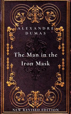 The Man in the Iron Mask: The sixth and final book in The D’Artagnan Romances (eBook, ePUB) - Dumas, Alexandre