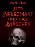 Der Nekromant und das Mädchen (eBook, ePUB)