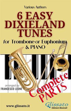 6 Easy Dixieland Tunes - Trombone/Euph & Piano (complete) (fixed-layout eBook, ePUB) - Traditional, American; W. Allen, Thornton; W. Sheafe, Mark