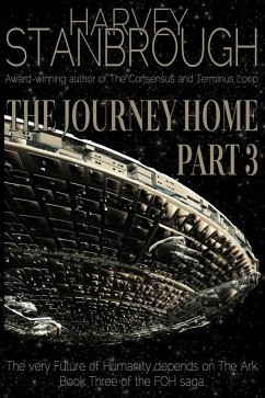 The Journey Home: Part 3 (Future of Humanity (FOH), #3) (eBook, ePUB) - Stanbrough, Harvey