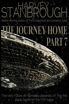 The Journey Home: Part 7 (Future of Humanity (FOH), #7) (eBook, ePUB) - Stanbrough, Harvey