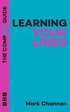 Learning Your Lines: The Compact Guide - Channon, Mark