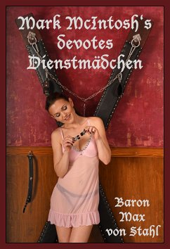 Mark McIntosh's devotes Dienstmädchen (eBook, ePUB) - von Stahl, Baron Max