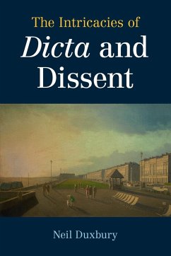 The Intricacies of Dicta and Dissent - Duxbury, Neil