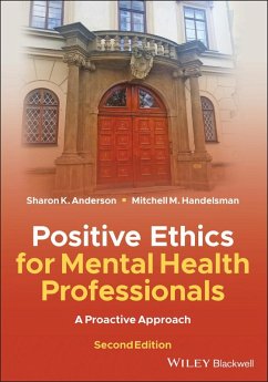 Positive Ethics for Mental Health Professionals - Anderson, Sharon K.;Handelsman, Mitchell M.