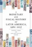 A Monetary and Fiscal History of Latin America, 1960-2017