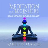 Meditation for Beginners: Learn to reduce anxiety for better deep sleep, promote self-healing, and enhance mindfulness (eBook, ePUB)