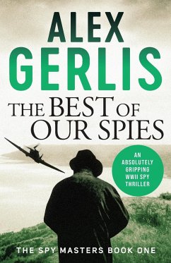 The Best of Our Spies - Gerlis, Alex