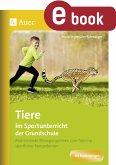 Tiere im Sportunterricht der Grundschule (eBook, PDF)