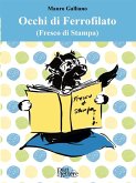 Occhi di Ferrofilato (Fresco di Stampa) (eBook, PDF)