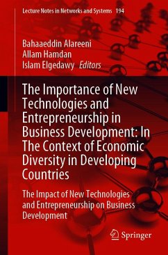 The Importance of New Technologies and Entrepreneurship in Business Development: In The Context of Economic Diversity in Developing Countries (eBook, PDF)