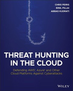 Threat Hunting in the Cloud - Peiris, Chris; Pillai, Binil; Kudrati, Abbas