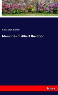 Memories of Albert the Good - Buckler, Alexander