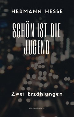 Schön ist die Jugend (eBook, ePUB) - Hesse, Hermann