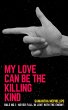 My Love Can Be The Killing Kind (eBook,... - Bild 1