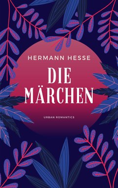 Die Märchen (eBook, ePUB) - Hermann Hesse