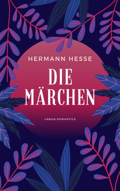 Die Märchen (eBook, ePUB) - Hesse, Hermann