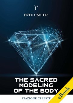 The Sacred Modeling of the body (eBook, ePUB) - Uan Lis, Este
