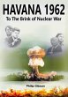Havana 1962: To the Brink of Nuclear... - Bild 1