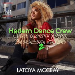 Cover Harlem Dance Crew: Hood Riches When Vengeance Served 2 (eBook, ePUB)