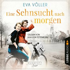 Eine Sehnsucht nach morgen / Ruhrpott Saga Bd.3 (MP3-Download) - Völler, Eva