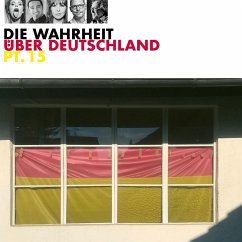 Die Wahrheit über Deutschland, Pt. 15 (MP3-Download) - Sieber, Christoph; Redaktionskonferenz, Titanic; Freudenschuss, Katie; Ceylan, Bülent; Momsen, Werner; Ferienbande, Die; Anioli, Ines; Rebers, Andreas; Engin, Osman; Priol, Urban