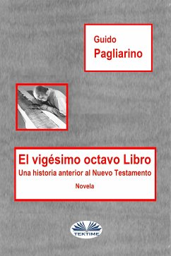 El Vigésimo Octavo Libro (eBook, ePUB) - Pagliarino, Guido