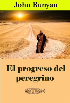 El progreso del peregrino (eBook, ePUB) - Bunyan, John