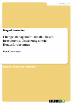 Change Management. Inhalt, Phasen, Instrumente, Umsetzung sowie Herausforderungen (eBook, PDF) - Hassanien, Maged