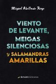 Viento de levante, meigas silenciosas y salamandras amarillas (eBook, ePUB)