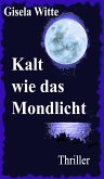 Kalt wie das Mondlicht (eBook, ePUB)