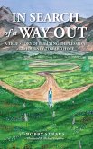 In Search of Way Out: A True Story of Bullying, Depression, and a Journey Toward Hope (eBook, ePUB)