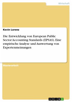 Die Entwicklung von European Public Sector Accounting Standards (EPSAS). Eine empirische Analyse und Auswertung von Expertenmeinungen (eBook, PDF)
