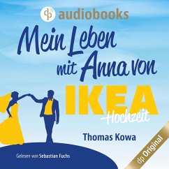 Mein Leben mit Anna von IKEA - Hochzeit (MP3-Download) - Kowa, Thomas