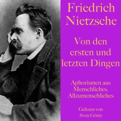 Friedrich Nietzsche: Von den ersten und letzten Dingen (MP3-Download) - Nietzsche, Friedrich