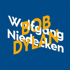 Wolfgang Niedecken über Bob Dylan (MP3-Download) - Niedecken, Wolfgang