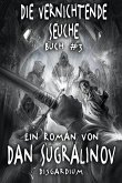 Die Vernichtende Seuche (Disgardium Buch #3) LitRPG-Serie (eBook, ePUB)
