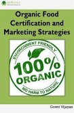 Organic Food Certification and Marketing Strategies (eBook, ePUB) Organic Food Certification and Marketing Strategies (eBook, ePUB)
