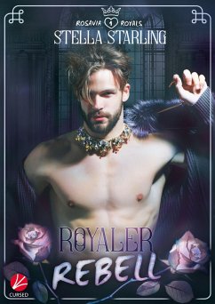 Rosavia Royals: Royaler Rebell (eBook, ePUB) - Starling, Stella